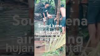 Sound kena air akibat hujan deras [upl. by Aloke]