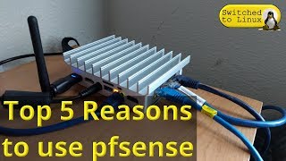 Pfsense 5 Reasons to Use It [upl. by Eisseb972]