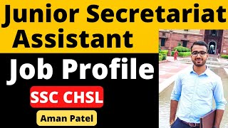 Job Profile Of Junior Secretariat Assistant  Aman Patel  Fullscore [upl. by Arrotal]