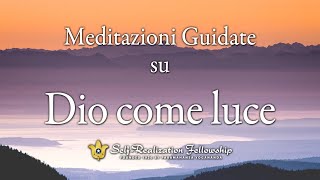 Meditazione guidata della SelfRealization Fellowship su Dio come Luce [upl. by Shear]