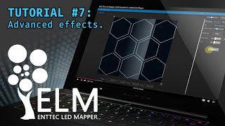 ENTTEC LED Mapper ELM tutorial 7 Advanced Effects [upl. by Soma]