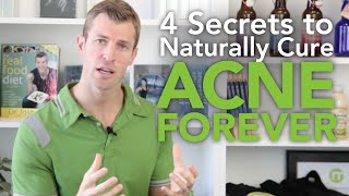 4 Secrets to Get Rid of Acne Naturally  Dr Josh Axe [upl. by Barrington24]