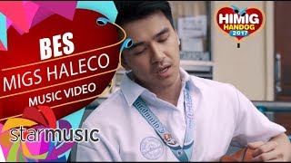 Migz Haleco  Bes  Himig Handog 2017 Official Music Video [upl. by Harragan]