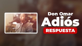 Don Omar  Adiós Cover Respuesta [upl. by Ellesor]