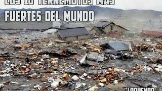 Los 7 Terremotos mas fuertes del mundo Loquendo [upl. by Sirovat689]