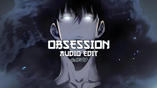 obsession slowed and reverb edit audio [upl. by Serg]