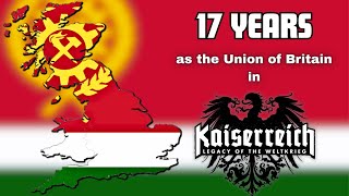 I Spent 17 Years as the Union of Britain in Kaiserreich [upl. by Amik]