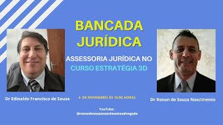 Bancada Jurídica 222  Assessoria Jurídica no Curso Estratégia 3D [upl. by Akirdnahs]