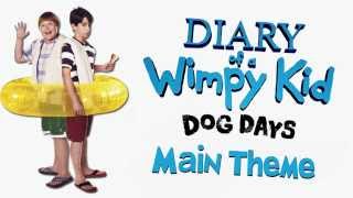 Diary of a Wimpy Kid Dog Days  Main Theme [upl. by Nelhsa]