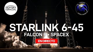 🔴 Lanzamiento de SPACEX Falcon 9 en la misión Starlink 645 • Directo en español [upl. by Ethelda]