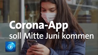 CoronaApp soll Mitte Juni kommen [upl. by Nolak740]