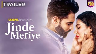 Jinde Meriye Movie Official Trailer  Parmish Verma  Sonam Bajwa  Chaupal Exclusive Streaming Now [upl. by Nadirehs544]