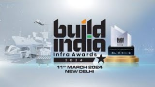 Build India Infra Awards 2024 LIVE  Lauding Extraordinary Trailblazing Infra Projects [upl. by Aztiley]