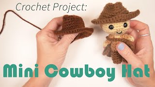 Crochet a Mini Cowboy Hat [upl. by Celestyn]