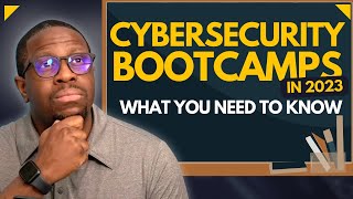 Cyber Security Bootcamps in 2023 What You Need to Know [upl. by Haerb]