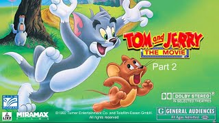 Tom and Jerry The Movie 1992 Part 2 [upl. by Halle]