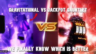 GRAVITATIONAL DEVICE VS JACKPOT GAUNTLET WE FINALLY KNOW WHICH IS BETTER IN SOLS RNG PROOF [upl. by Eilrac755]