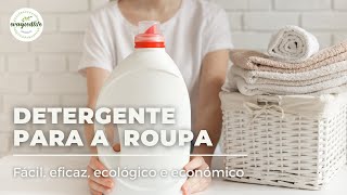 DETERGENTE DA ROUPA Fácil Eficaz Ecológico e Económico [upl. by Frederiksen261]