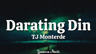 Darating Din  TJ Monterde Lyrics [upl. by Nosa279]