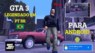 GTA 3 ANDROID LEGENDADO EM PT BR 2024 [upl. by Holton690]