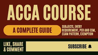 A Complete guide on ACCA  Everything you need to know about ACCA  Everything about ACCA [upl. by Tareyn]