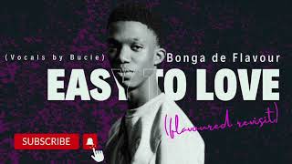 Easy to Love flavoured revisit prodby Bonga de Flavour [upl. by Annayt160]