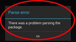 how to fix parse error there was a problem parsing the package installing android apps [upl. by Sadnak802]