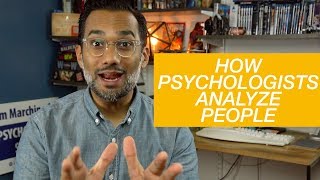 How do psychologists analyze people [upl. by Retsevlys]