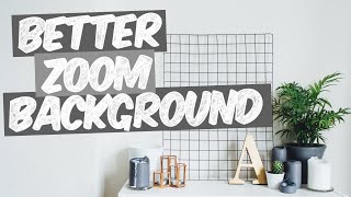 Tips to Improve Zoom Background [upl. by Giesecke]