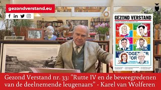 Voordracht Karel van Wolferen nr 33 quotRutte IV en de beweegredenen van de deelnemende leugenaarsquot [upl. by Htebizile]