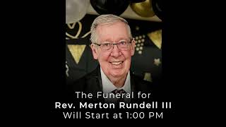 The Funeral for Rev Merton Rundell III [upl. by Ennaegroeg]