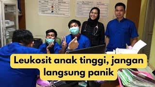 leukosit anak tinggi jangan panik [upl. by Mohammed]