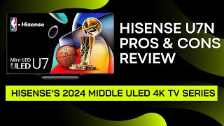 Hisense U7N Pros amp Cons Review Is Hisense U7N Suitable for You [upl. by Stochmal501]