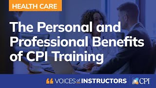 The Personal and Professional Benefits of CPI Training [upl. by Enitnemelc304]