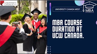 Duration of MBA course  University Canada West  Is it mandatory to take term break  Canada  UCW [upl. by Nnhoj]