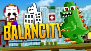 GODZILLA AND CLOWNS RUIN EVERYTHING  BalanCity Gameplay [upl. by Uhayile]