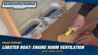 Project Spotlight Lobster Boat Engine Room Ventilation [upl. by Lundberg710]