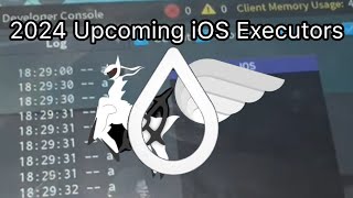 All Upcoming iOS Executors In 2024 [upl. by Rennold250]