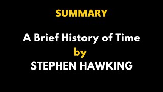 A Brief History Of Time Summary  A Brief History Of Time By Stephen Hawking  Audio Book Summary [upl. by Edelsten]