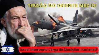 TENSÃO NO ORIENTE MÉDIO Israel Abate Avião Iraniano Carregado de Armas [upl. by Douglas]