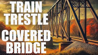 Exploring an Amazing TRAIN TRESTLE Bridge and a COVERED Bridge 4K [upl. by Adniled]