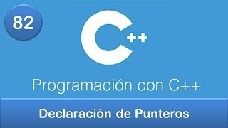 82 Programación en C  Punteros  Declaración de Punteros [upl. by Mazman]