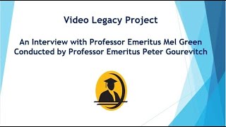 An Interview with Professor Emeritus Mel Green  UCSD Emeriti Association Video Legacy Project [upl. by Ellehsar539]