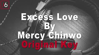 Mercy Chinwo  Excess Love Instrumental Music and Lyrics Original Key [upl. by Agarhs]