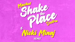 Machel Montano x Destra  Shake the Place Remix ft Nicki Minaj Official Audio  Soca 2023 [upl. by Inahteb274]