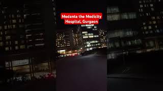 Medanta the Medicity Hospital Gurgaon [upl. by Leirua]