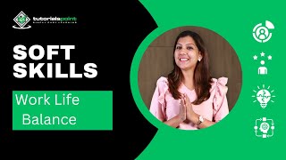 Soft Skills  Worklife Balance  TutorialsPoint [upl. by Lorrimer]