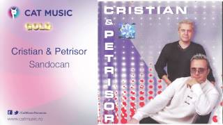 Cristian amp Petrisor  Sandocan [upl. by Aryt357]