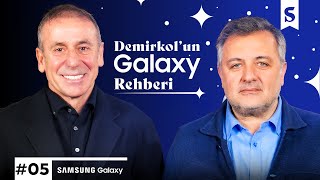 Abdullah Avcı  Demirkolun Galaxy Rehberi  Samsung Galaxy [upl. by Prem]