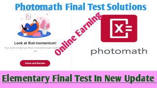 Elementary Final Test Solution  Photomath New Update Final Test  Photomath Final Test Cleared [upl. by Daniela]